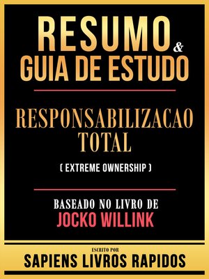 cover image of Resumo & Guia De Estudo--Responsabilizacao Total (Extreme Ownership)--Baseado No Livro De Jocko Willink